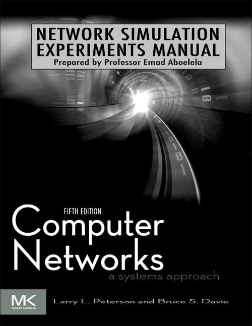 Book cover of Network Simulation Experiments Manual: Computer Networks - A Systems Approach (3) (ISSN)