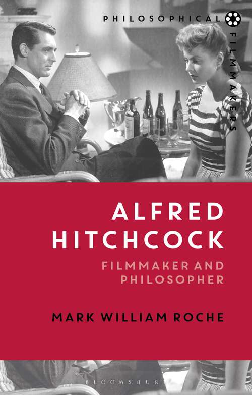 Book cover of Alfred Hitchcock: Filmmaker and Philosopher (Philosophical Filmmakers)