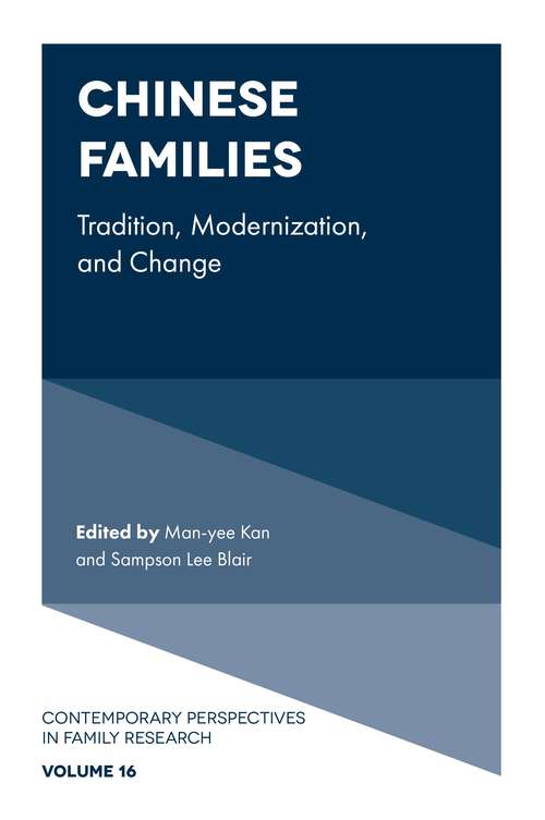 Book cover of Chinese Families: Tradition, Modernization, and Change (Contemporary Perspectives in Family Research #16)