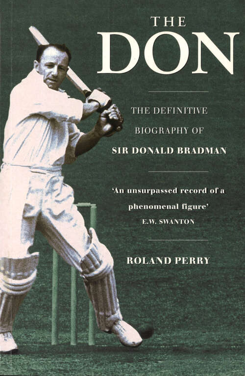 Book cover of The Don: The Definitive Biography Of Sir Donald