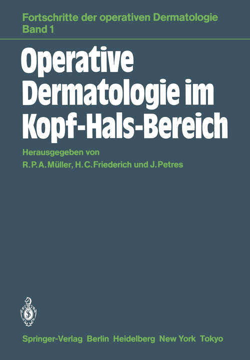 Book cover of Operative Dermatologie im Kopf-Hals-Bereich (1984) (Fortschritte der operativen und onkologischen Dermatologie #1)