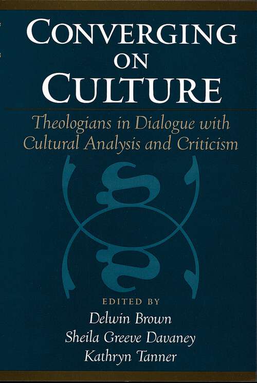 Book cover of Converging On Culture: Theologians In Dialogue With Cultural Analysis And Criticism
