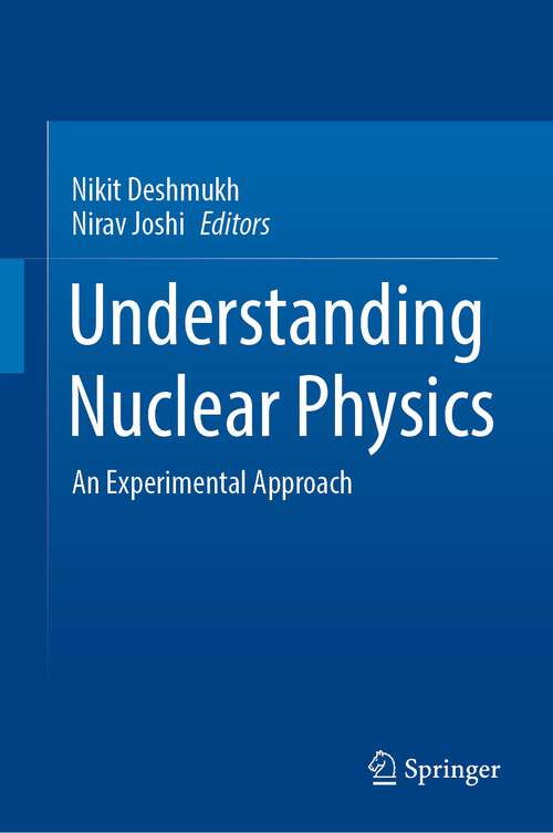 Book cover of Understanding Nuclear Physics: An Experimental Approach (1st ed. 2023)
