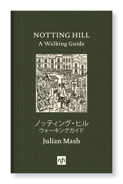 Book cover of NOTTING HILL: A Walking Guide