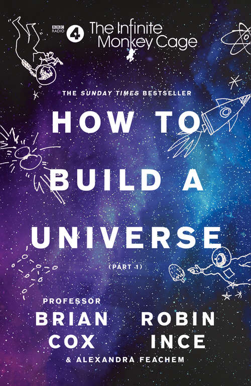 Book cover of The Infinite Monkey Cage – How to Build a Universe: How To Build A Universe (ePub edition)