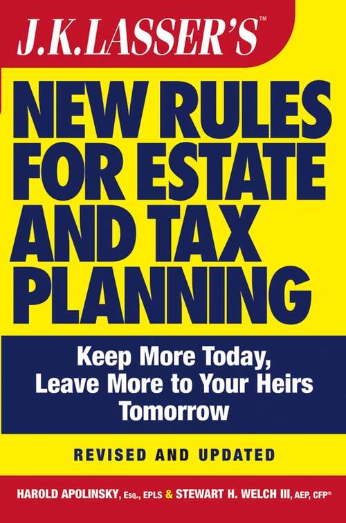 Book cover of J.K. Lasser's New Rules for Estate and Tax Planning (Revised and Updated) (J.K. Lasser #52)