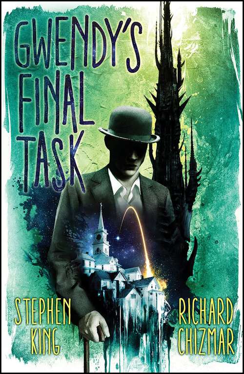 Book cover of Gwendy's Final Task (Gwendy's Button Box Trilogy)