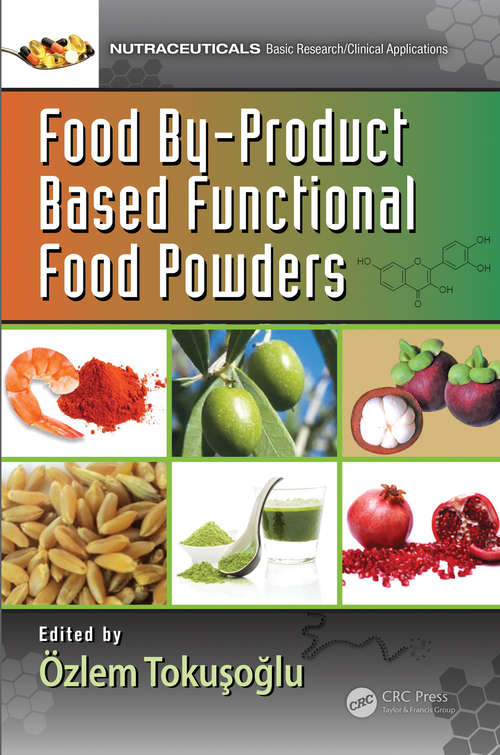 Book cover of Food By-Product Based Functional Food Powders (Nutraceuticals)
