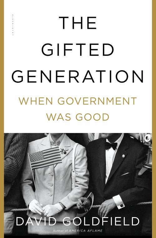 Book cover of The Gifted Generation: When Government Was Good