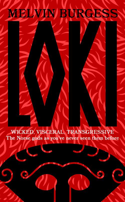 Book cover of Loki: WICKED, VISCERAL, TRANSGRESSIVE: Norse gods as you've never seen' them before