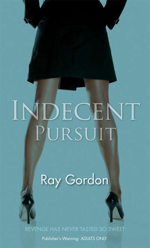Book cover of Indecent Pursuit (Nexus Ser.)