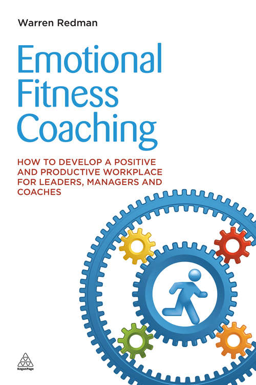 Book cover of Emotional Fitness Coaching: How to Develop a Positive and Productive Workplace for Leaders, Managers and Coaches