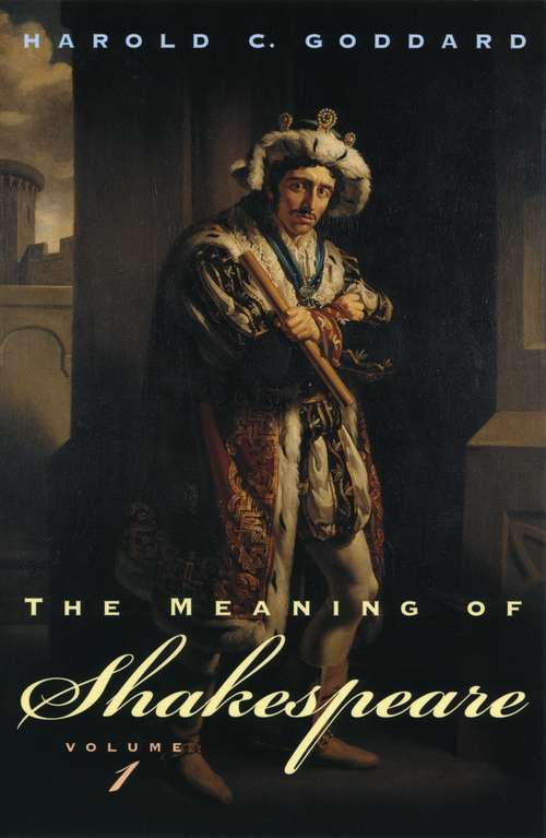 Book cover of The Meaning of Shakespeare, Volume 1