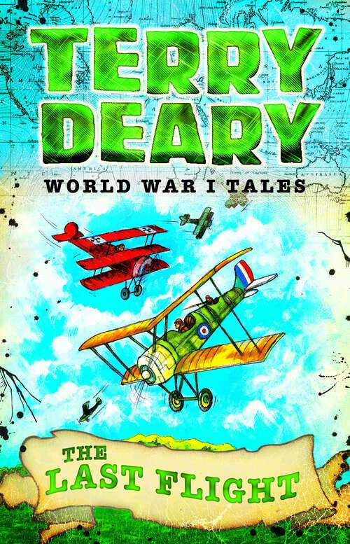 Book cover of World War I Tales: The Last Flight (Terry Deary's Historical Tales)