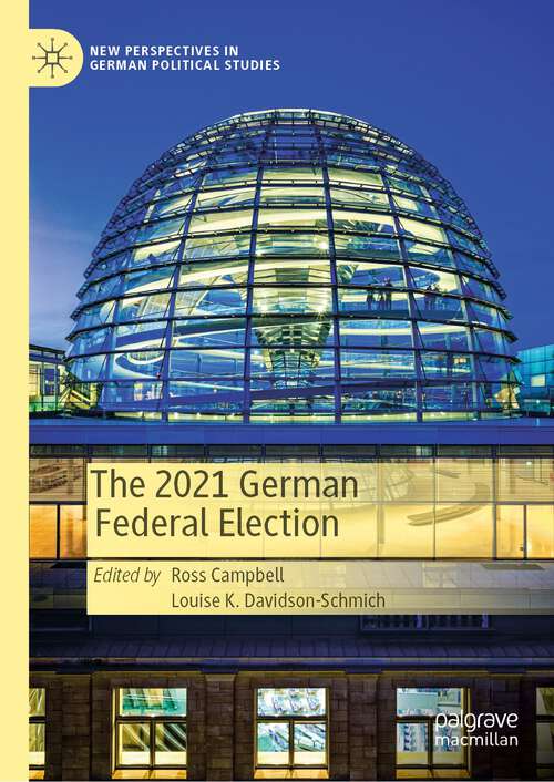 Book cover of The 2021 German Federal Election (1st ed. 2023) (New Perspectives in German Political Studies)