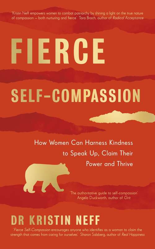 Book cover of Fierce Self-Compassion: How Women Can Harness Kindness to Speak Up, Claim Their Power, and Thrive