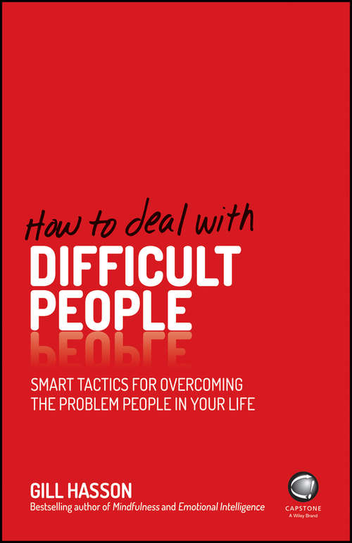 Book cover of How To Deal With Difficult People: Smart Tactics for Overcoming the Problem People in Your Life