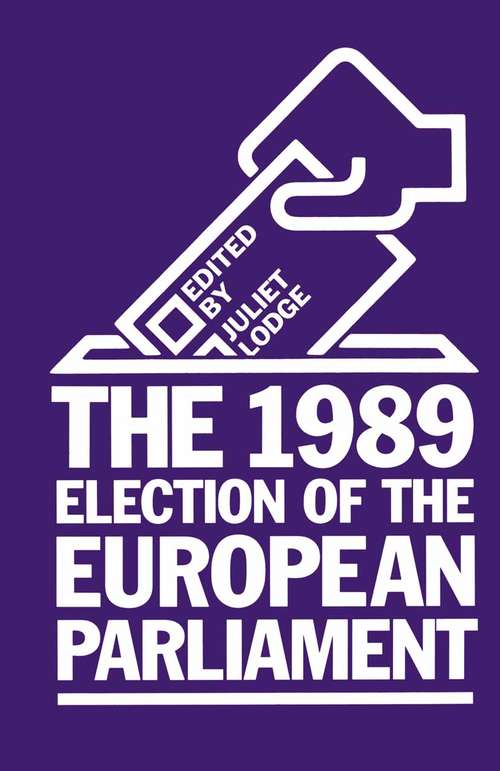 Book cover of The 1989 Election of the European Parliament (1st ed. 1990)