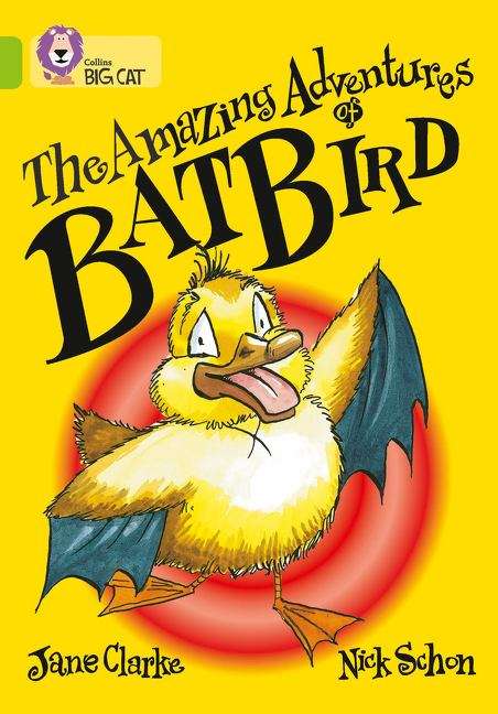 Book cover of Collins Big Cat, Band 11, Lime: The Amazing Adventures of Batbird (PDF)
