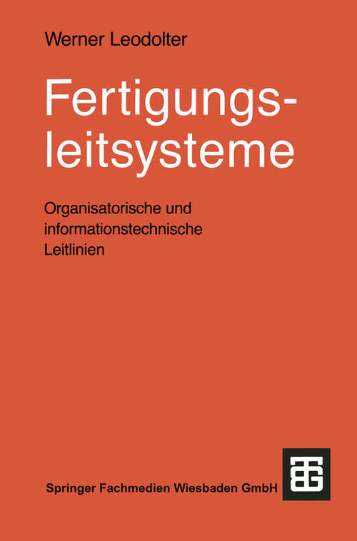 Book cover of Fertigungsleitsysteme: Organisatorische und informationstechnische Leitlinien (1992)