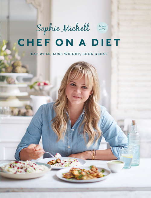 Book cover of Chef on a Diet: Loving Your Body and Your Food