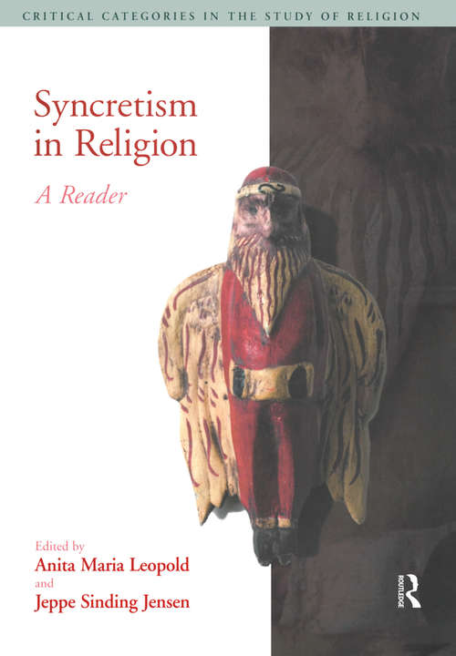 Book cover of Syncretism in Religion: A Reader (Critical Categories in the Study of Religion)