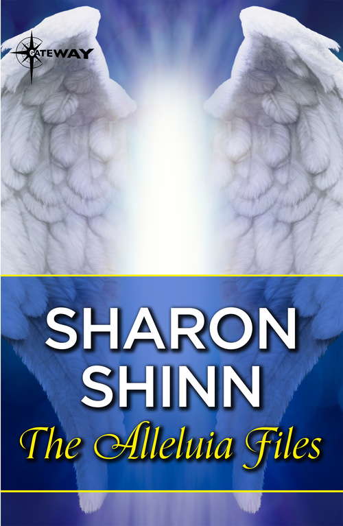Book cover of The Alleluia Files (Angel Ser. #3)