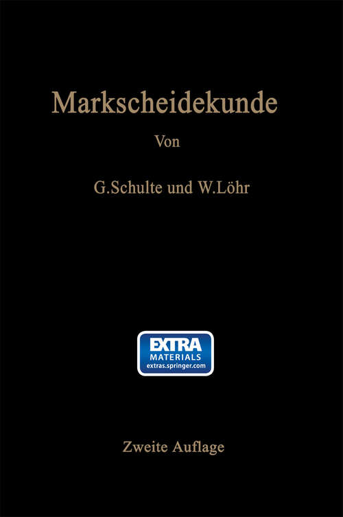 Book cover of Markscheidekunde für Bergschulen und für den praktischen Gebrauch (2. Aufl. 1941)
