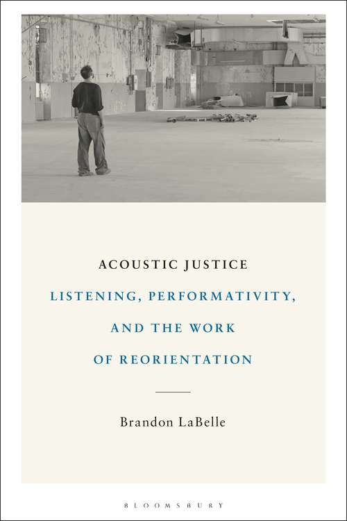Book cover of Acoustic Justice: Listening, Performativity, and the Work of Reorientation