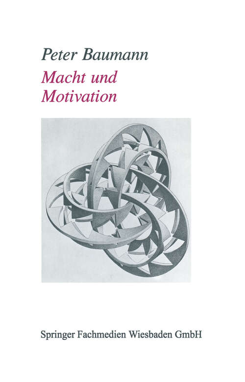 Book cover of Motivation und Macht: Zu einer verdeckten Form sozialer Macht (1993)