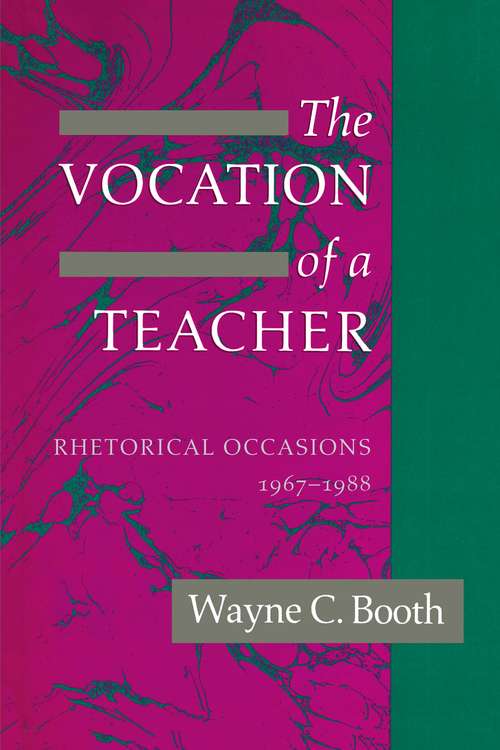 Book cover of The Vocation of a Teacher: Rhetorical Occasions, 1967-1988