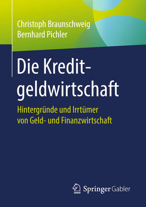 Book cover of Die Kreditgeldwirtschaft: Hintergründe und Irrtümer von Geld- und Finanzwirtschaft