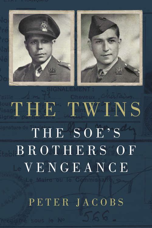 Book cover of The Twins: The SOE's Brothers of Vengeance