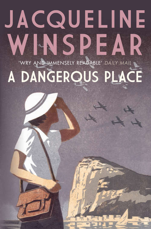 Book cover of A Dangerous Place: A perilous case for Maisie Dobbs (Maisie Dobbs #11)