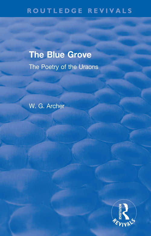 Book cover of The Blue Grove: The Poetry of the Uraons (Routledge Revivals)