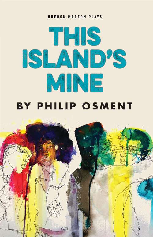 Book cover of This Island's Mine (Oberon Modern Plays)