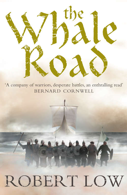 Book cover of The Whale Road (ePub edition) (The Oathsworn Series #1)