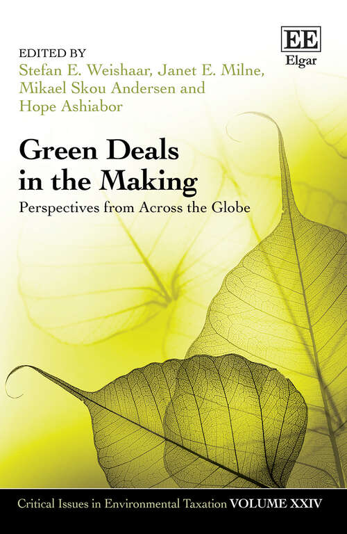 Book cover of Green Deals in the Making: Perspectives from Across the Globe (Critical Issues in Environmental Taxation series)