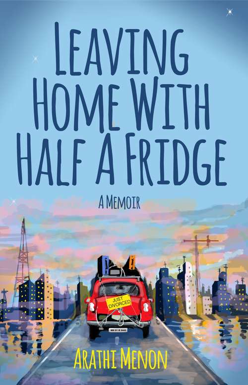 Book cover of Leaving Home with Half a Fridge