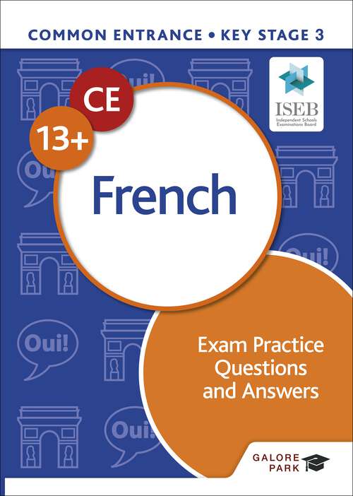 Book cover of Common Entrance 13+ French Exam Practice Questions and Answers