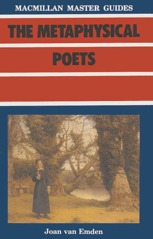 Book cover of The Metaphysical Poets (1st ed. 1986) (Bloomsbury Master Guides)
