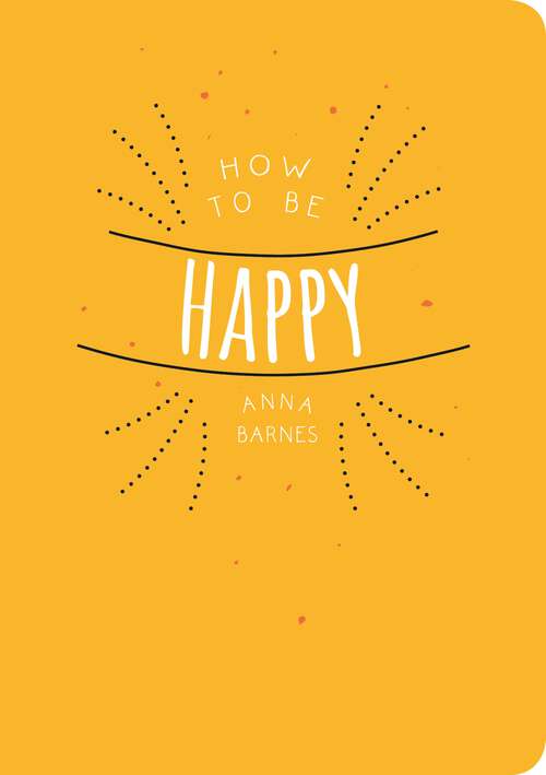 Book cover of How to be Happy