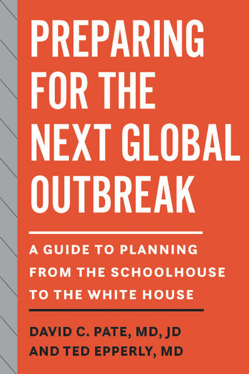 Book cover of Preparing for the Next Global Outbreak: A Guide to Planning from the Schoolhouse to the White House