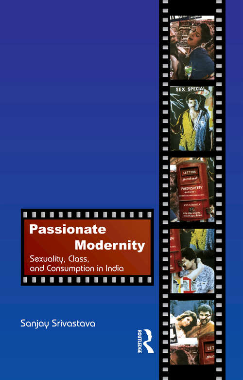 Book cover of Passionate Modernity: Sexuality, Class, and Consumption in India