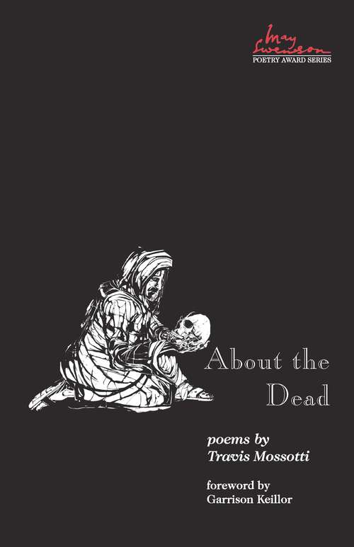 Book cover of About the Dead (Swenson Poetry Award #15)