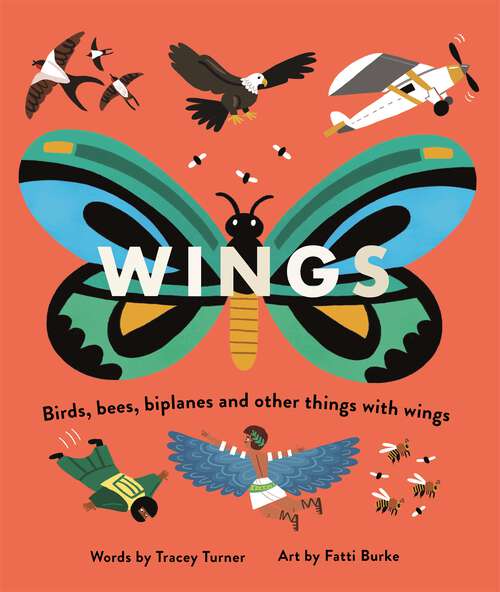 Book cover of Wings: Birds, Bees, Biplanes and Other Things with Wings (Wheels/Wings)