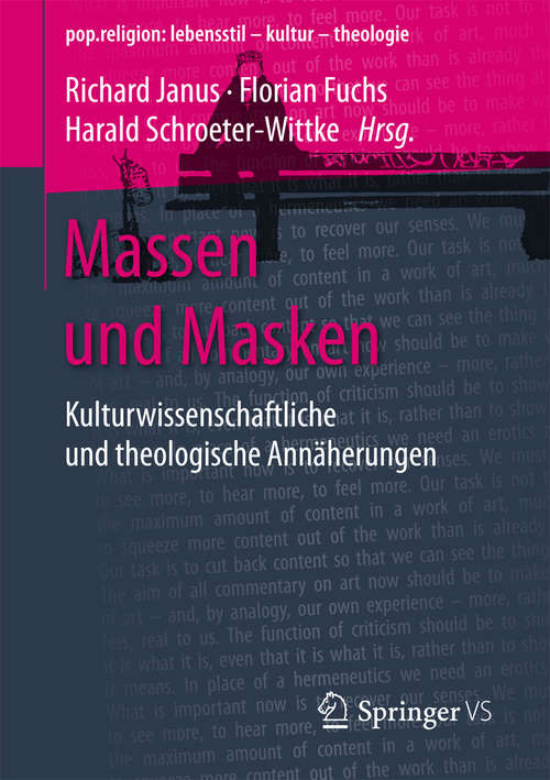Book cover of Massen und Masken: Kulturwissenschaftliche und theologische Annäherungen (1. Aufl. 2017) (pop.religion: lebensstil – kultur – theologie)