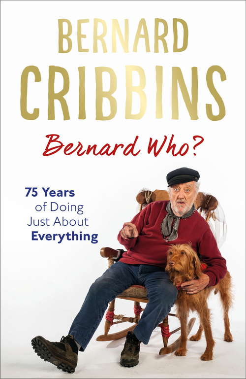 Book cover of Bernard Who?: 75 Years of Doing Just About Everything
