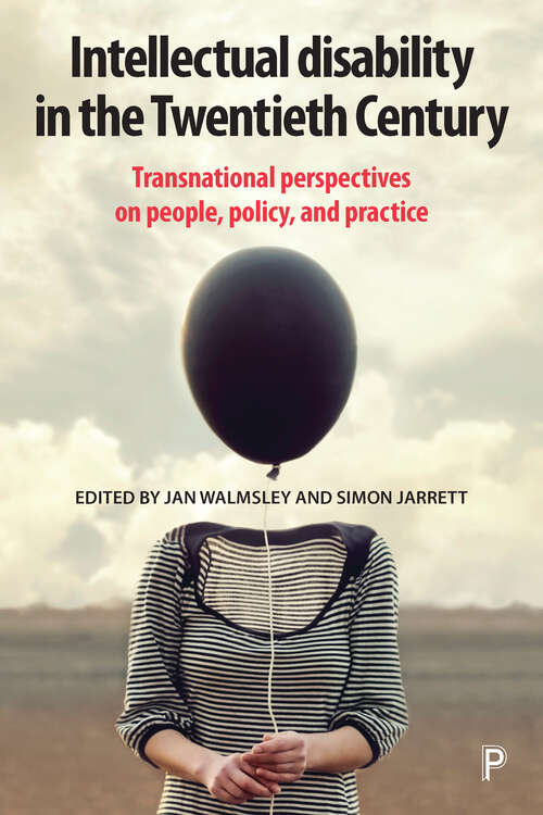 Book cover of Intellectual disability in the Twentieth Century: Transnational perspectives on people, policy, and practice