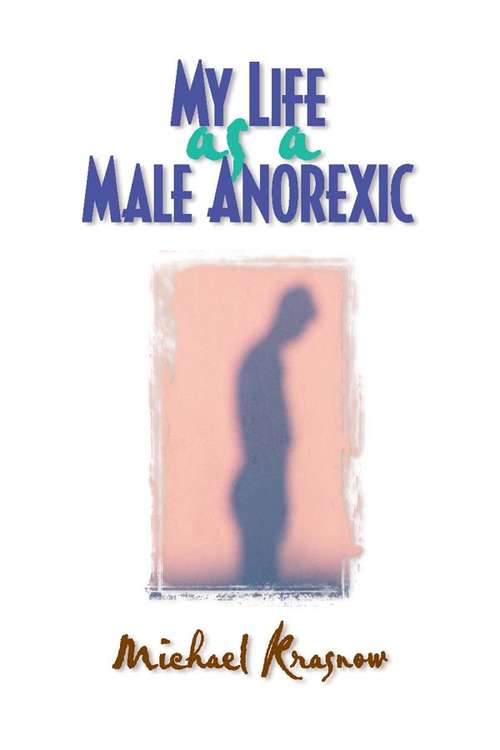 Book cover of My Life as a Male Anorexic